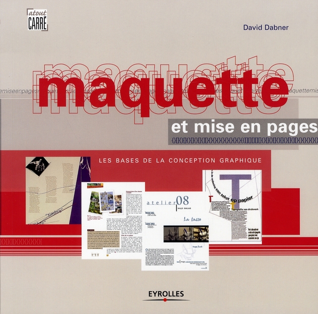 MAQUETTE ET MISE EN PAGES - LES BASES DE LA CONCEPTION GRAPHIQUE