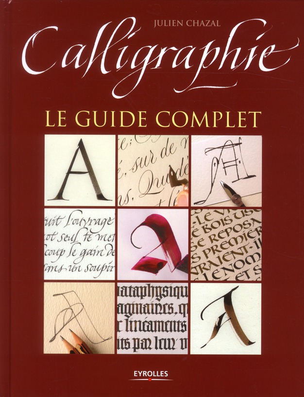 CALLIGRAPHIE - LE GUIDE COMPLET.