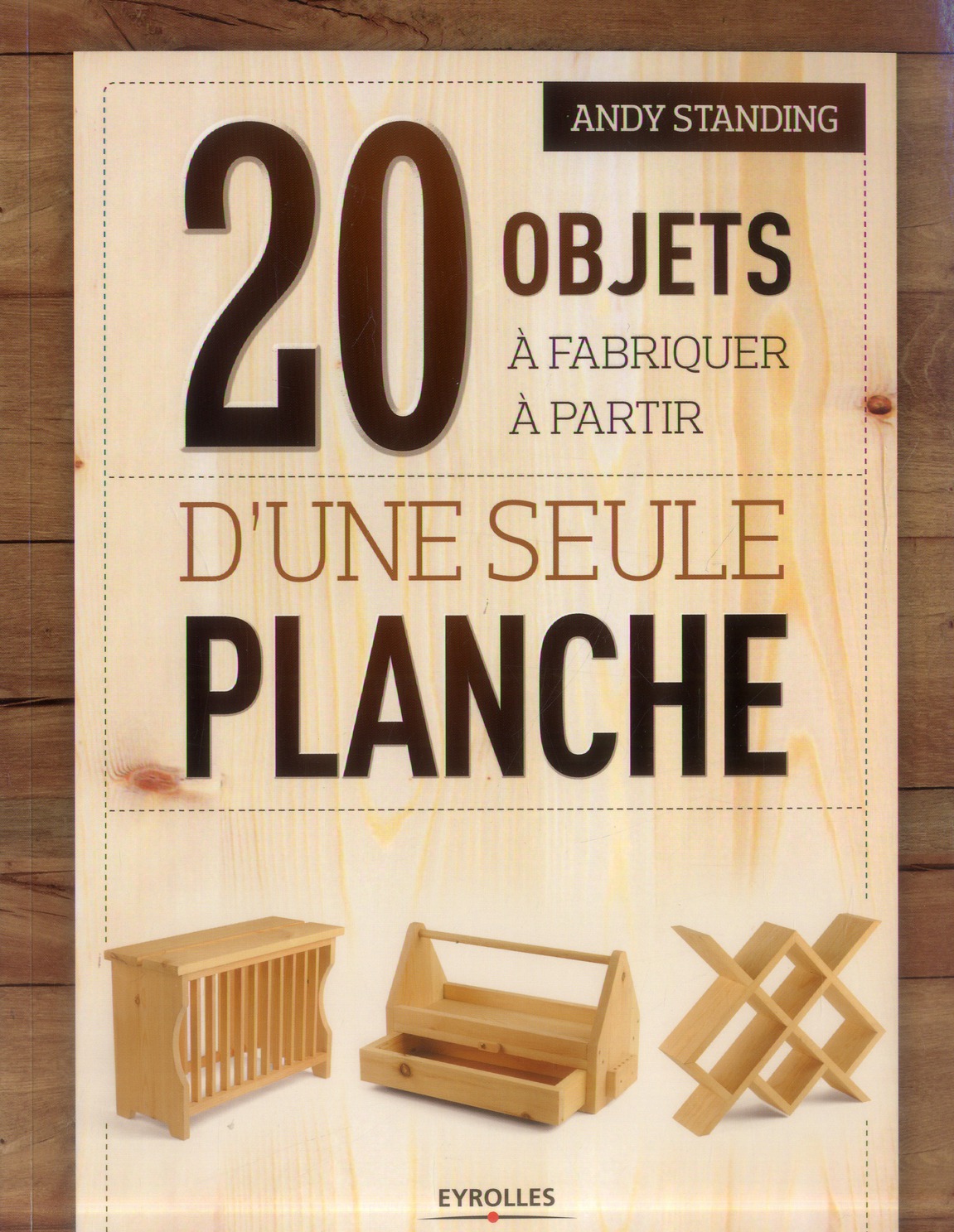 20 OBJETS A FABRIQUER A PARTIR D'UNE SEULE PLANCHE
