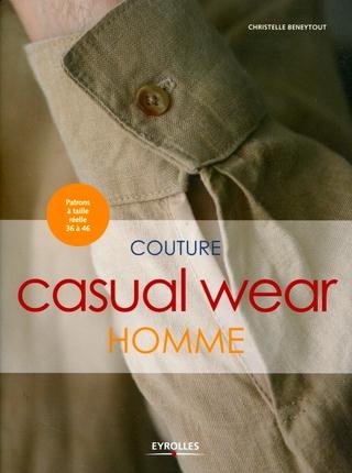 COUTURE CASUAL WEAR HOMME. PATRONS A TAILLE REELLE 36 A 46 - PATRONS A TAILLE REELLE 36 A 46.
