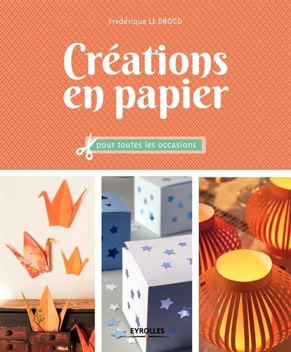 CREATIONS EN PAPIER POUR TOUTES LES OCCASIONS