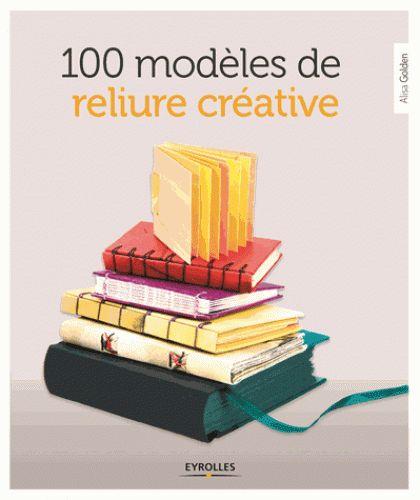 100 MODELES DE RELIURE CREATIVE
