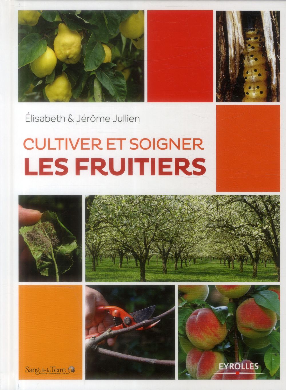 CULTIVER ET SOIGNER LES FRUITIERS