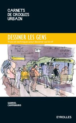 DESSINER LES GENS - TRUCS ET ASTUCES POUR DESSINER SUR LE VIF.