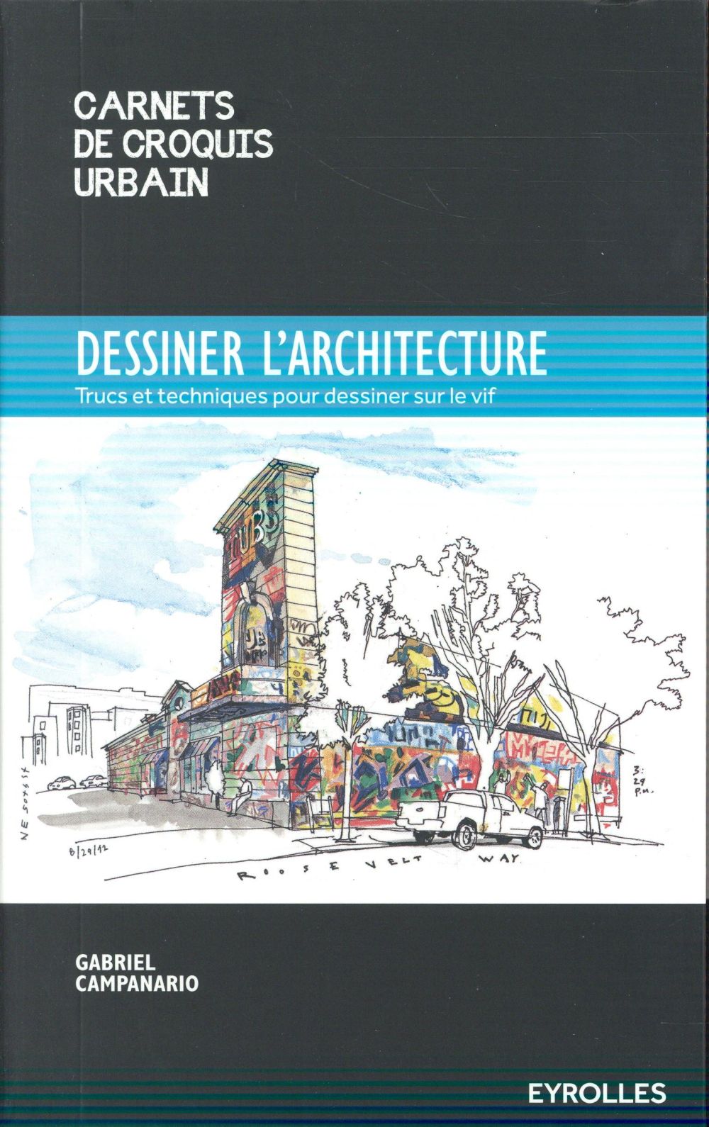 DESSINER L'ARCHITECTURE - TRUCS ET ASTUCES POUR DESSINER SUR LE VIF.
