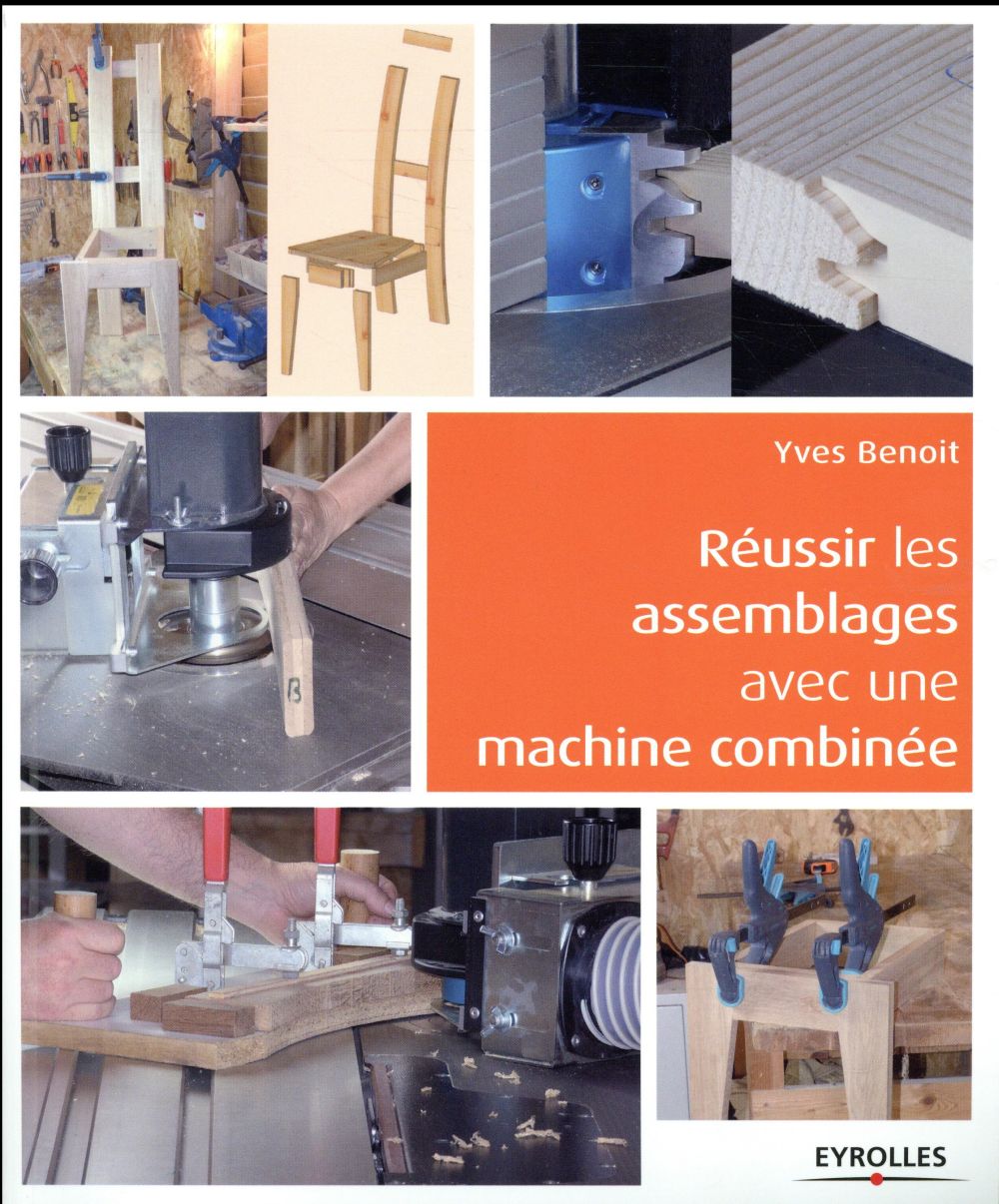 REUSSIR LES ASSEMBLAGES AVEC UNE MACHINE COMBINEE