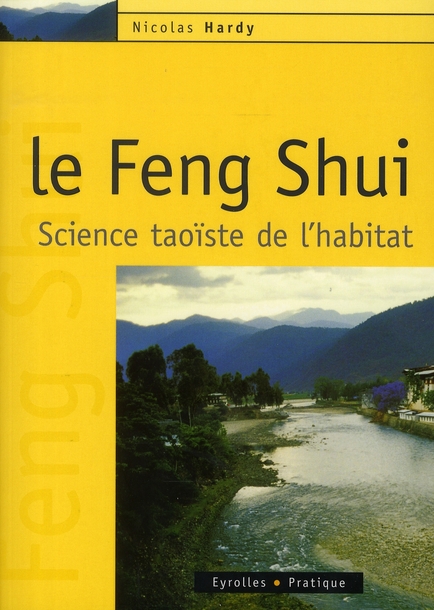 LE FENG SHUI - SCIENCE TAOISTE DE L'HABITAT