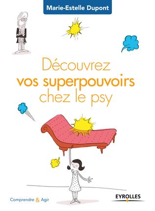 DECOUVREZ VOS SUPERPOUVOIRS CHEZ LE PSY