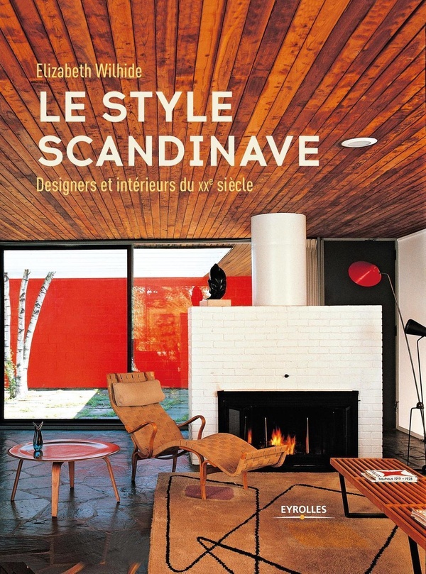 LE STYLE SCANDINAVE - DESIGNERS ET INTERIEURS DU XXE SIECLE