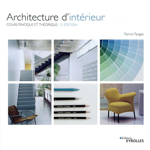 ARCHITECTURE D'INTERIEUR - COURS PRATIQUE ET THEORIQUE