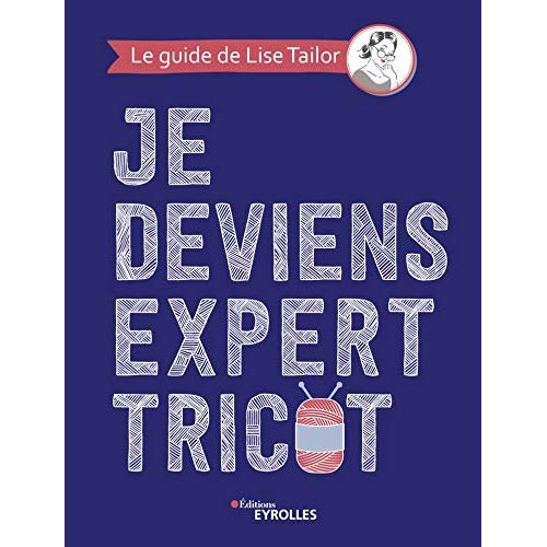 JE DEVIENS EXPERT TRICOT