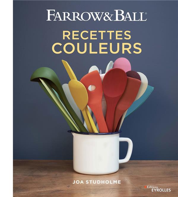 FARROW ET BALL - RECETTES COULEURS