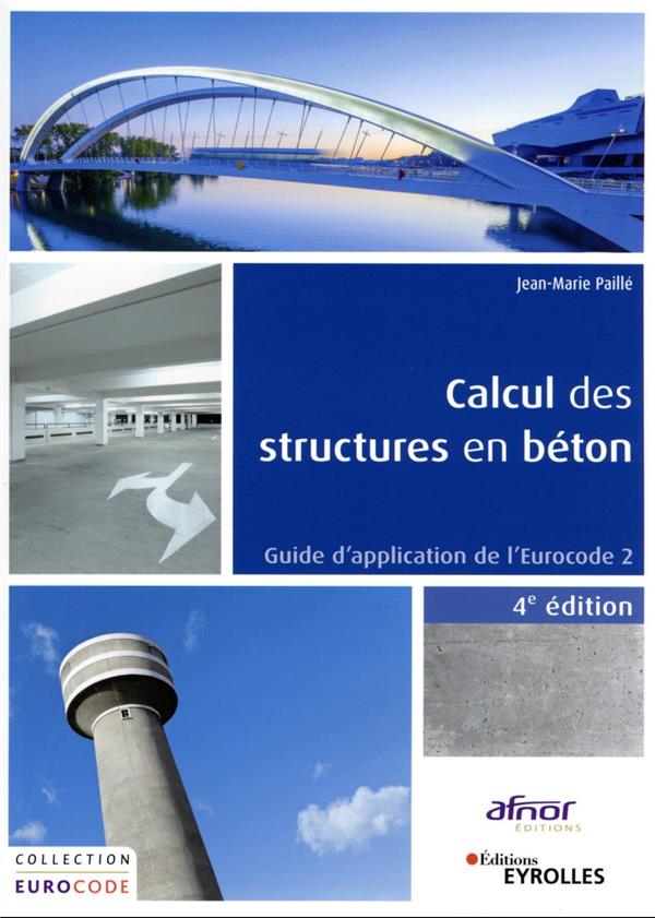 CALCUL DES STRUCTURES EN BETON. 4EME EDITION - GUIDE D'APPLICATION