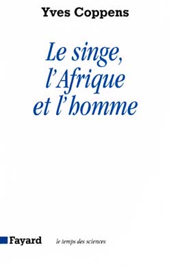 LE SINGE, L'AFRIQUE ET L'HOMME