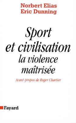 SPORT ET CIVILISATION - LA VIOLENCE MAITRISEE