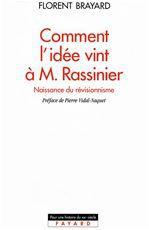 COMMENT L'IDEE VINT A M. RASSINIER - NAISSANCE DU REVISIONNISME