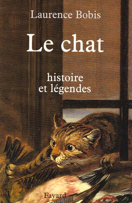 LE CHAT - HISTOIRE ET LEGENDES