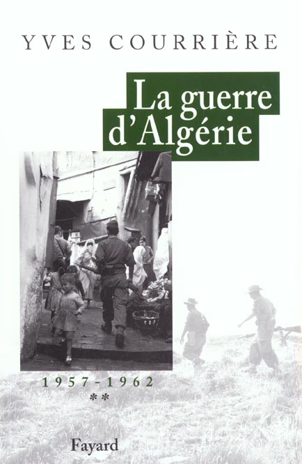 LA GUERRE D'ALGERIE, TOME 2 - 1957-1962