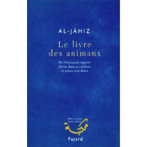 LE LIVRE DES ANIMAUX - DE L'ETONNANTE SAGESSE DIVINE DANS SA CREATION ET AUTRES ANECDOTES