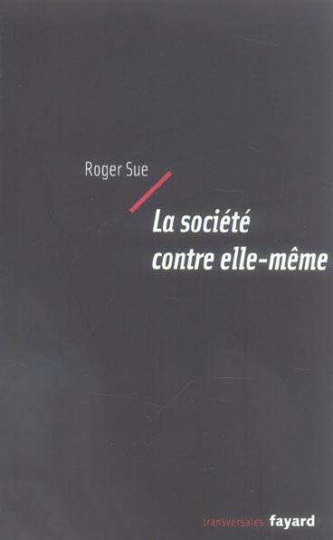LA SOCIETE CONTRE ELLE-MEME