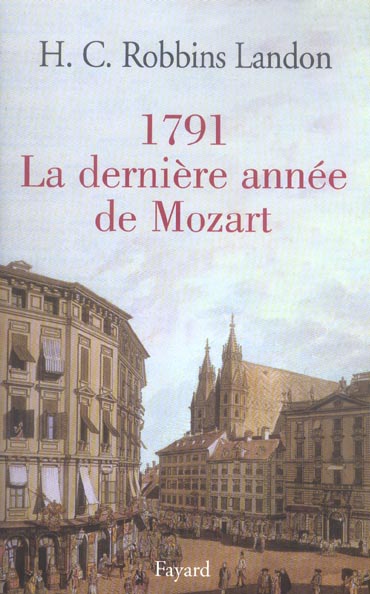 1791 - LA DERNIERE ANNEE DE MOZART