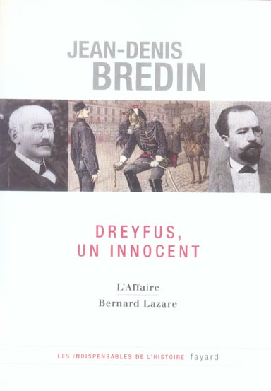DREYFUS, UN INNOCENT - L'AFFAIRE - BERNARD LAZARE