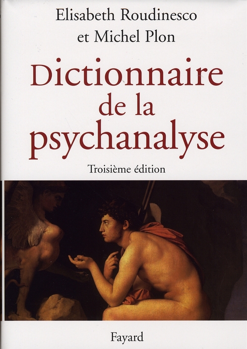 DICTIONNAIRE DE LA PSYCHANALYSE - 3E EDITION