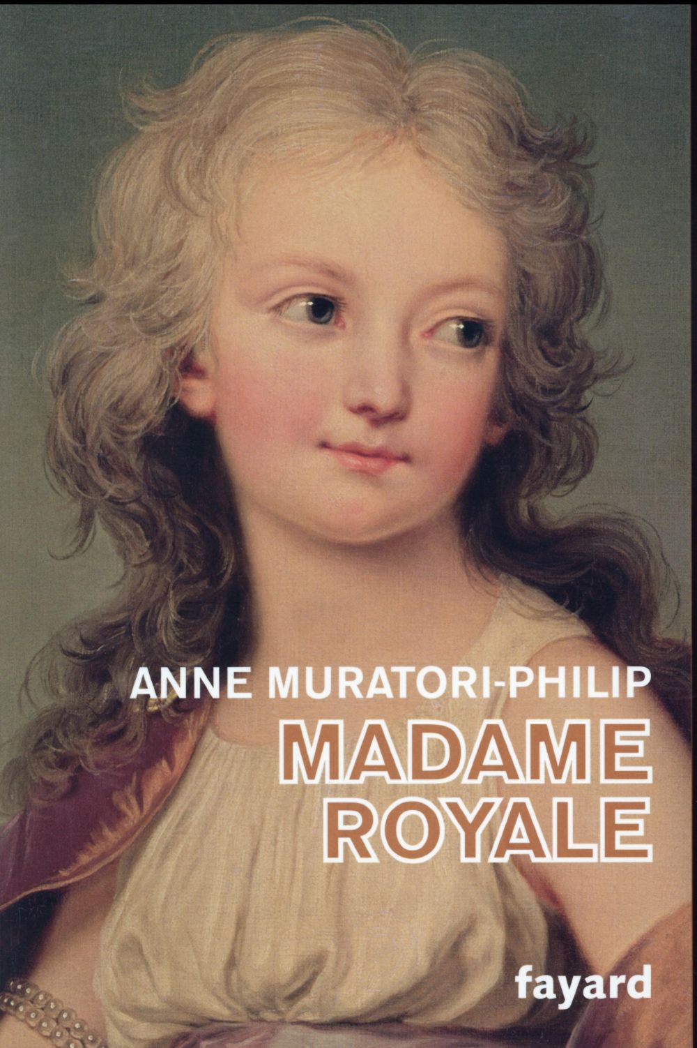MADAME ROYALE - FILLE DE LOUIS XVI ET DE MARIE-ANTOINETTE