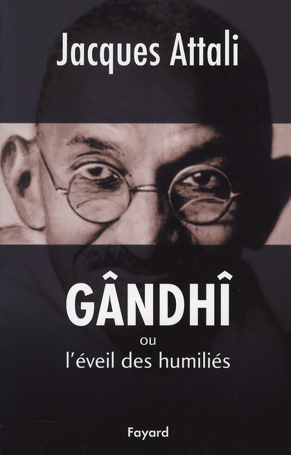GANDHI - OU L'EVEIL DES HUMILIES