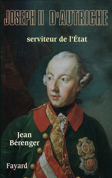 JOSEPH II D'AUTRICHE - SERVITEUR DE L'ETAT