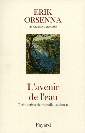 L'AVENIR DE L'EAU. PETIT PRECIS DE MONDIALISATION N 2