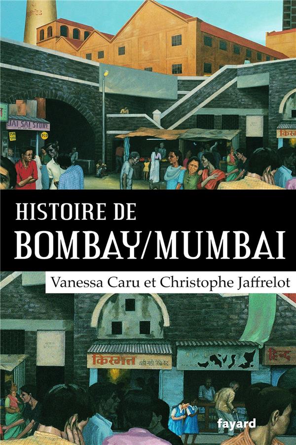 HISTOIRE DE BOMBAY/MUMBAI