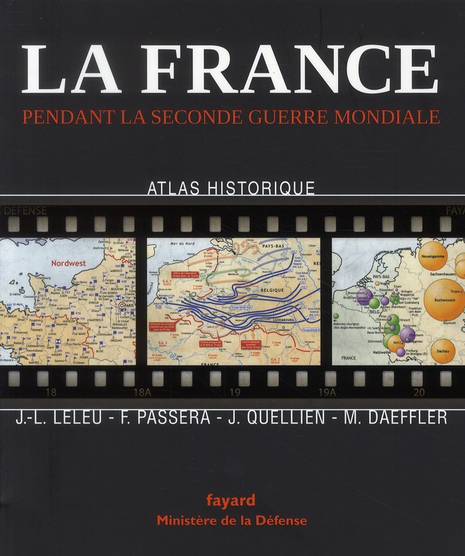 LA FRANCE PENDANT LA SECONDE GUERRE MONDIALE - ATLAS HISTORIQUE