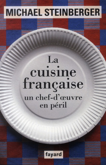 LA CUISINE FRANCAISE, UN CHEF-D'OEUVRE EN PERIL