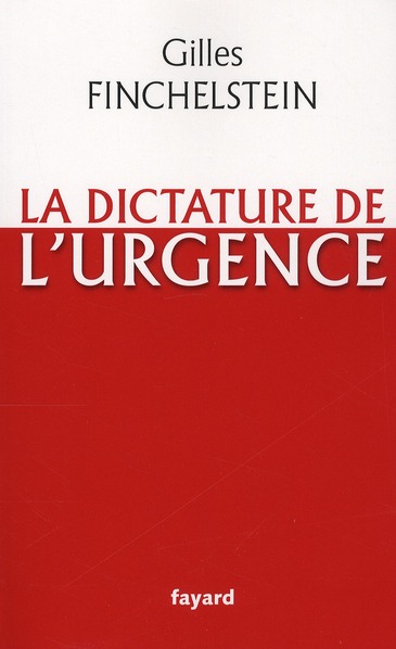 LA DICTATURE DE L'URGENCE