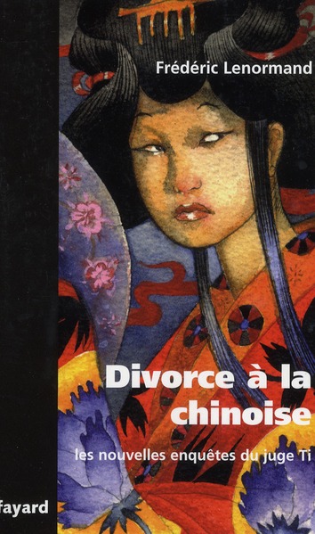 LES NOUVELLES ENQUETES DU JUGE TI : DIVORCE A LA CHINOISE
