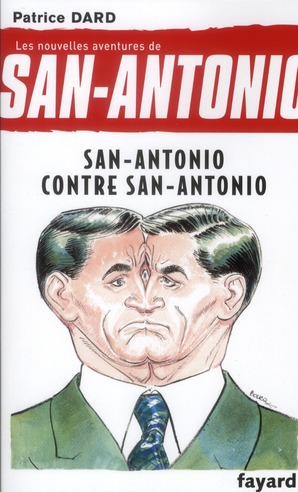 LES NOUVELLES AVENTURES DE SAN ANTONIO T.10 - SAN ANTONIO CONTRE SAN ANTONIO