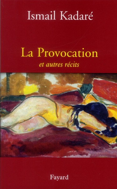 LA PROVOCATION ET AUTRES RECITS