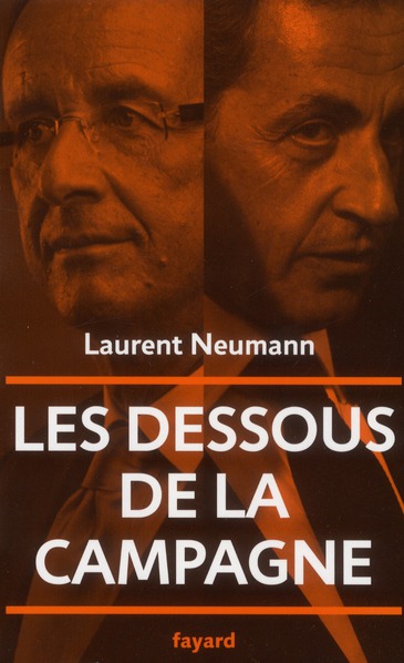 LES DESSOUS DE LA CAMPAGNE PRESIDENTIELLE