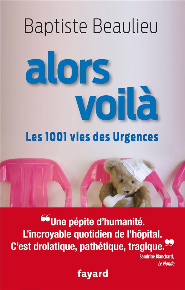 ALORS VOILA - LES 1001 VIES DES URGENCES