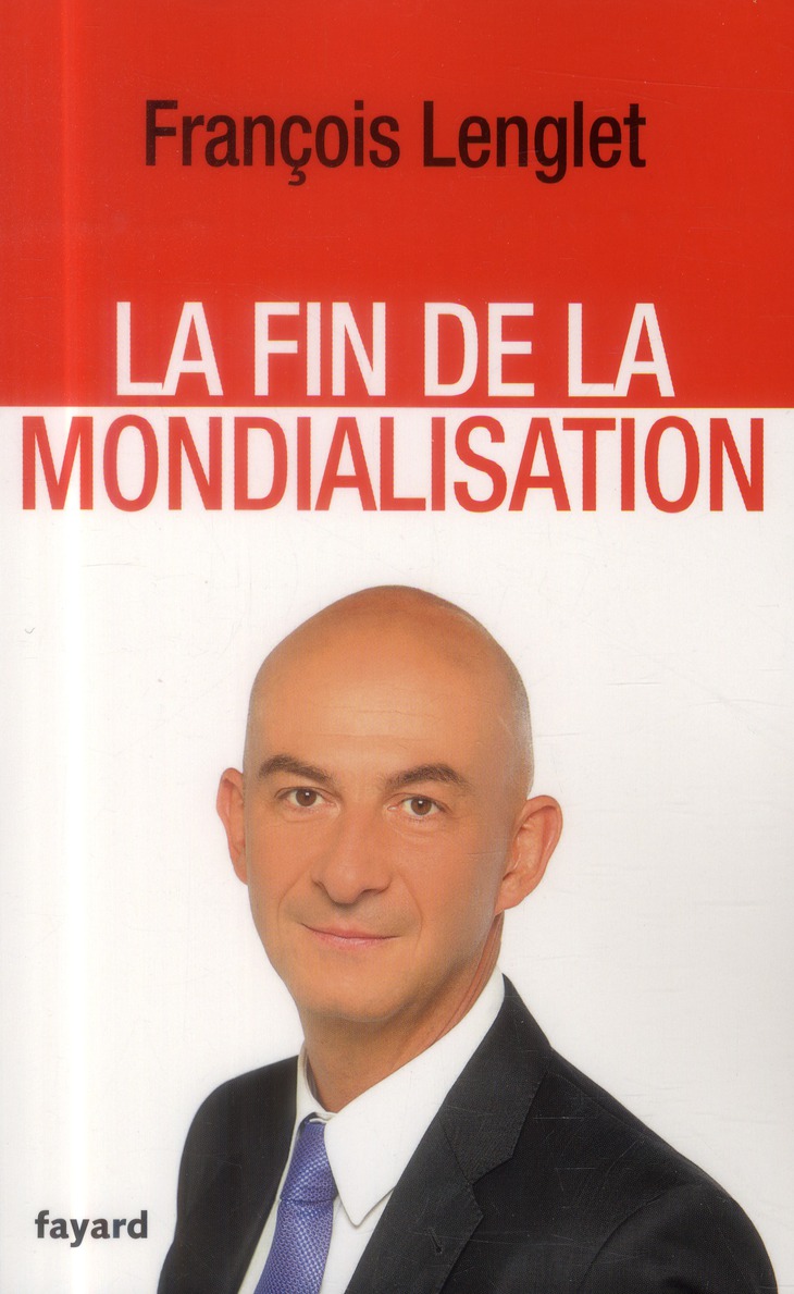 LA FIN DE LA MONDIALISATION