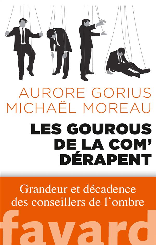 LES GOUROUS DE LA COM' DERAPENT