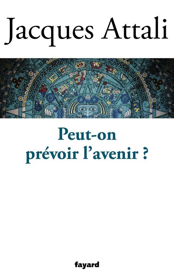 PEUT-ON PREVOIR L'AVENIR ?