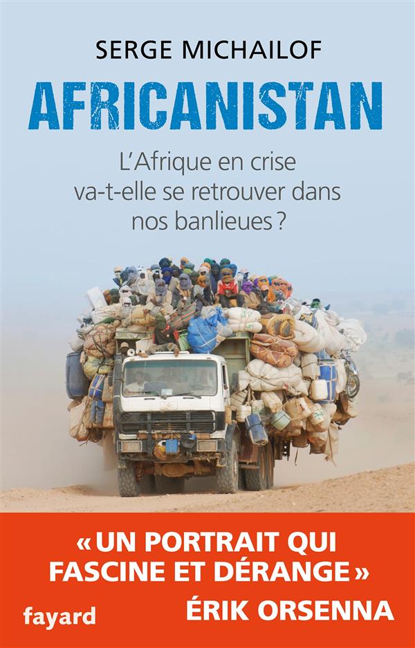 AFRICANISTAN - L'AFRIQUE EN CRISE VA-T-ELLE SE RETROUVER DANS NOS BANLIEUES ?