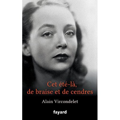 CET ETE-LA, DE BRAISE ET DE CENDRES