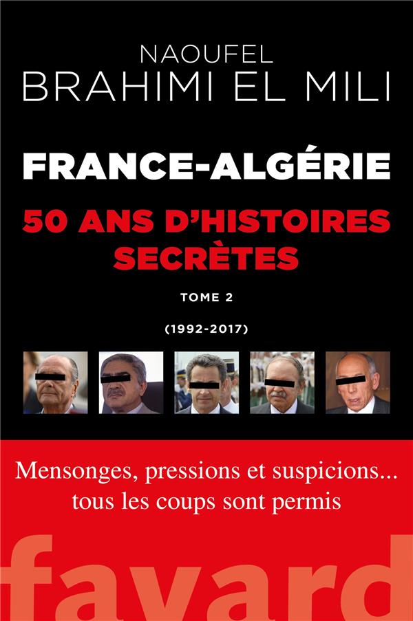 FRANCE-ALGERIE : 50 ANS D'HISTOIRES SECRETES-VOL.2