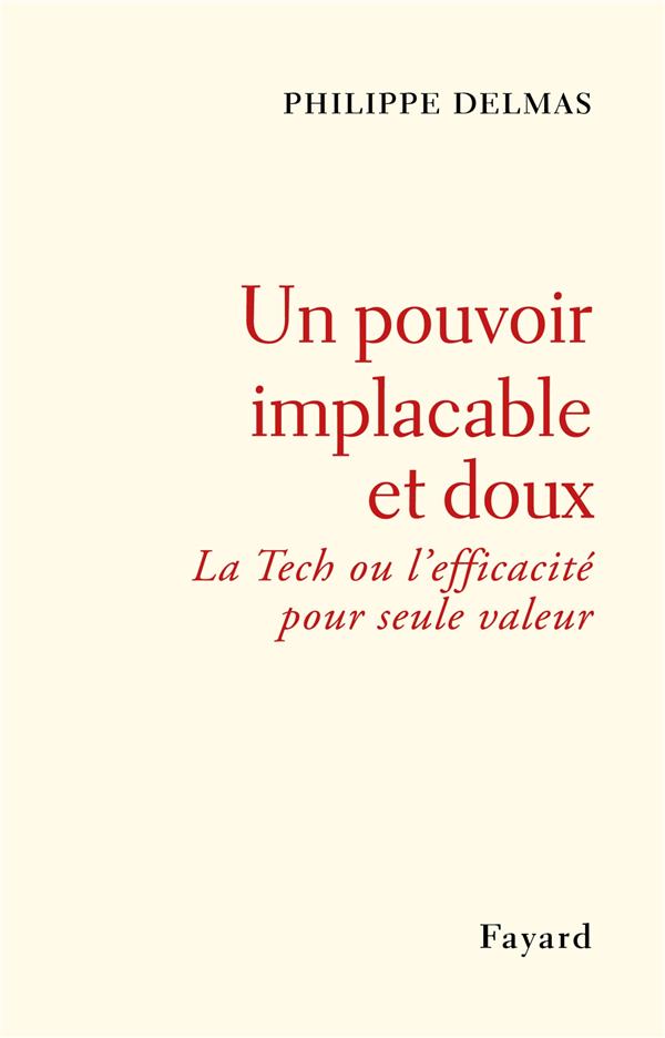 UN POUVOIR IMPLACABLE ET DOUX : LA TECH OU L'EFFICACITE POUR SEULE VALEUR