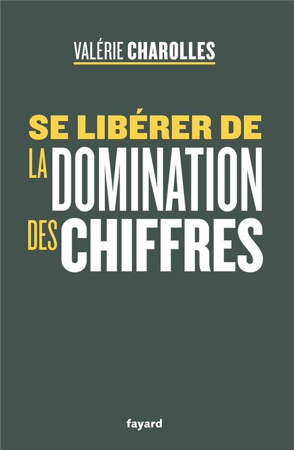 SE LIBERER DE LA DOMINATION DES CHIFFRES