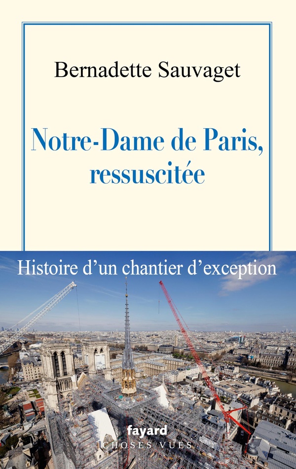 NOTRE-DAME DE PARIS, RESSUSCITEE