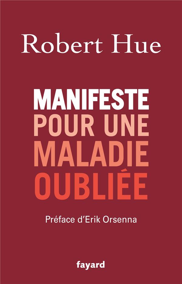 MANIFESTE POUR UNE MALADIE OUBLIEE